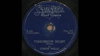 TOMORROW NIGHT / JUNIOR WELLS [STATES S-143]