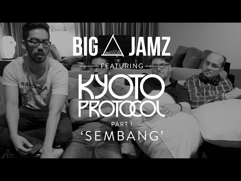 BIG A JAMZ - KYOTO PROTOCOL - 'SEMBANG'