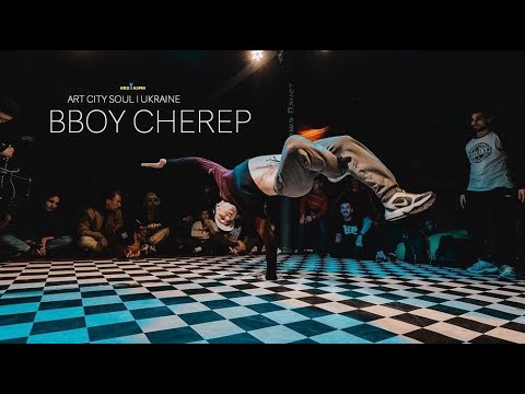BBoy CHEREP ( ART CITY SOUL 🇺🇦  UKRAINE ) "STYLE AND POWER" 🔥 2022