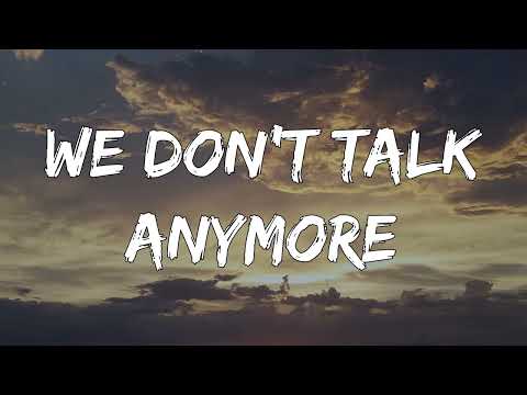 Charlie Puth - We Don't Talk Anymore (1 Hour Lyrics) ft Selena Gomez