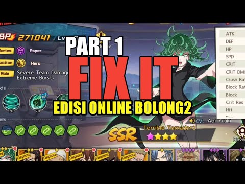FIX IT PART 1 : EDISI ONLINE BOLONG2 || One Punch Man The Strongest
