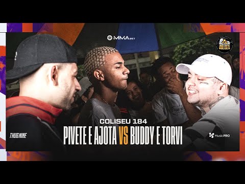(LA ELE 😂😂) TORVI E BUDDY POKE X PIVETE E AJOTA (SP) - 2° FASE - BATALHA DO COLISEU - EDIÇÃO 184