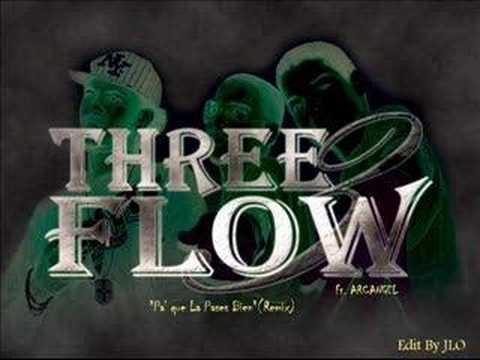 Threeflow Ft Arcangel - Pa' que la Pases BIen Official Remix elzafiro14@hotmail.com