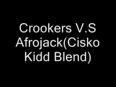 Crookers V.S. Afrojack(Cisko Kidd Remix)