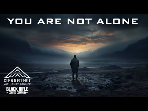 You Are Not Alone