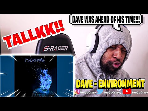 UK WHAT UP🇬🇧!!! THE REAL TALK DIFFERENT!!! Dave - Environment (REACTION)