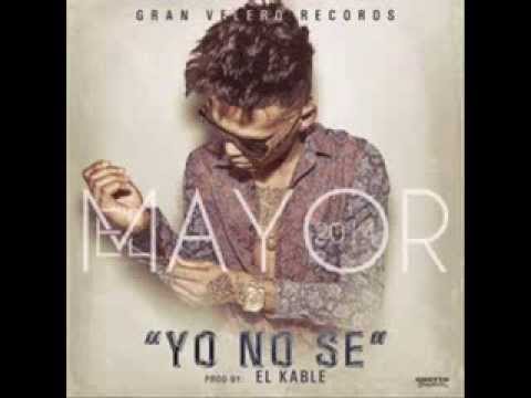 El Mayor Yo No Se Prod El Kable New 2014
