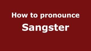 How to pronounce Sangster