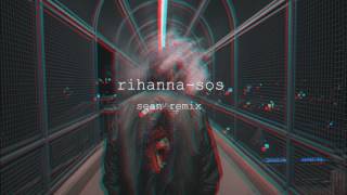 Rihanna - SOS (Sean Remix)