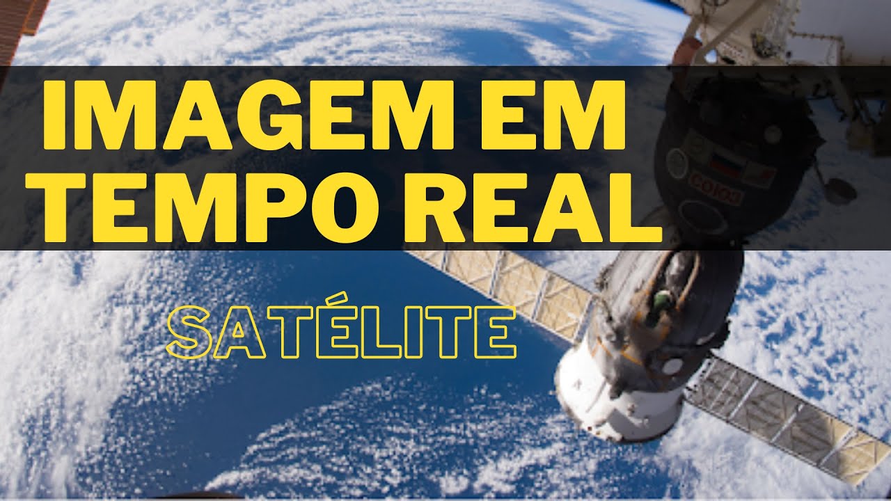COMO VER IMAGEM DO PLANETA TERRA EM TEMPO REAL (SATÉLITE)