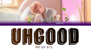 BTS RM (방탄소년단 알엠) - Uhgood (어긋) [Color Coded Lyrics/Han/Rom/Eng]