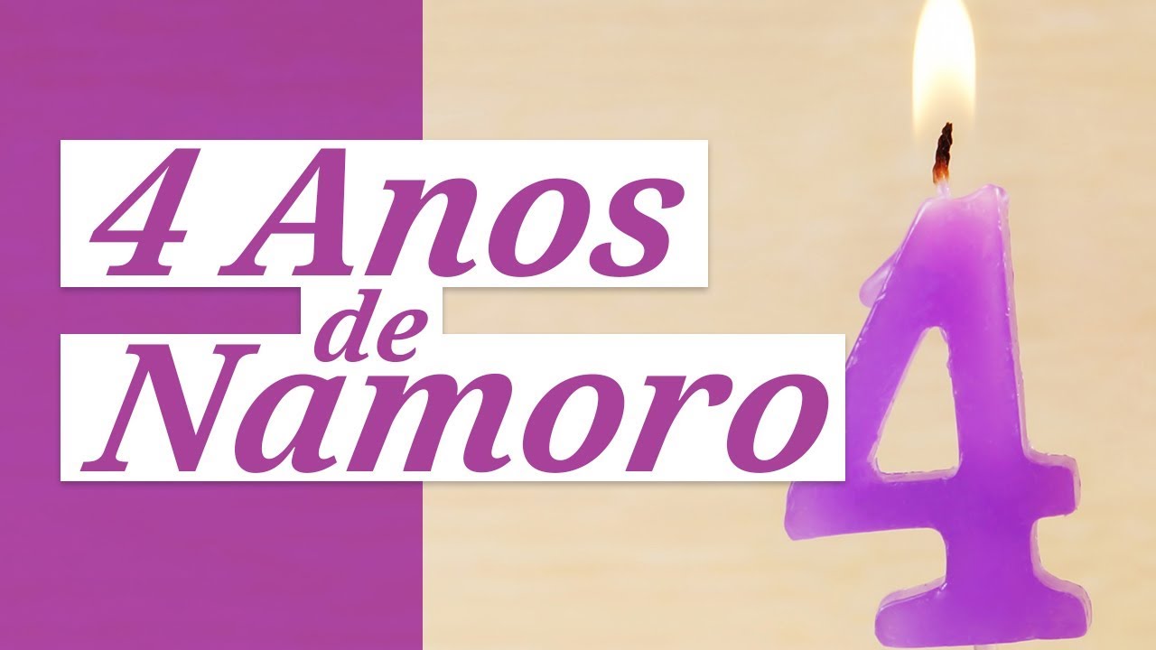 4 Anos de Namoro (Mensagem de Aniversário de Namoro)