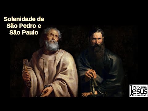 Solenidade de São Pedro e São Paulo - 30-06-2024