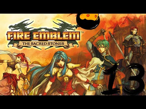 FIRE EMBLEM: THE SCARED STONES PT 13