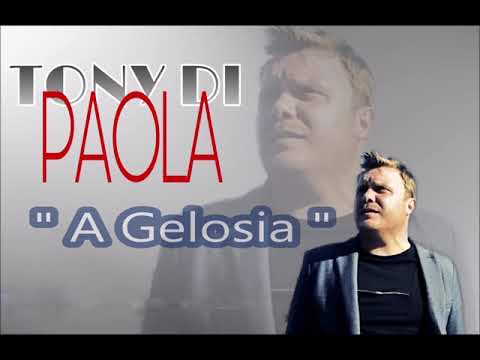 Tony Di Paola "" A Gelosia ""