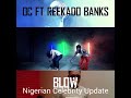 Blow OC Ft Reekado Banks