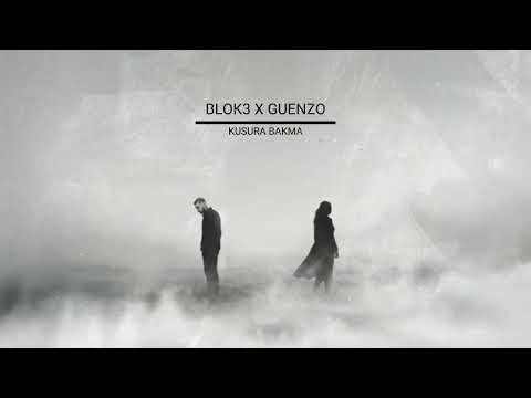 BLOK3 - Kusura Bakma (Guenzo Remix)