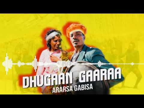 Ararsa Gabbisaa Dhugaan Gaaraa new oromoo music 2022