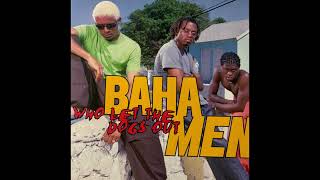 Baha Men - Where Did I Go Wrong