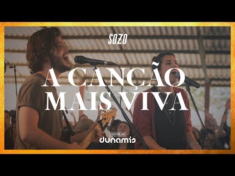 A Canção Mais Viva (Ao Vivo) // SOZO feat. Rapha Gonçalves - Dunamis Sounds | Fornalha Dunamis