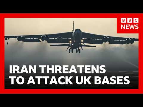 Iran threatens to attack UK bases used by US forces - risking wider war | BBC News