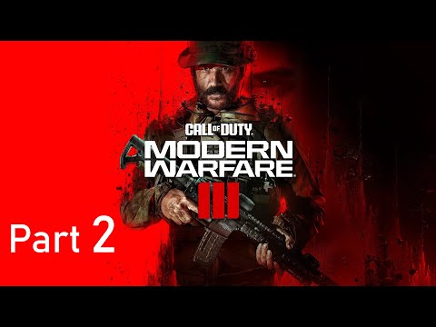 CALL OF DUTY MODERN WARFARE 3 Walkthrough Gameplay Part 2 - (COD 2023 Campaign)