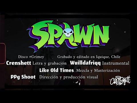 @Crenshett & @wuilldafriqq - SPAWN
