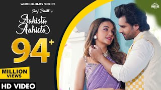 AAHISTA AAHISTA: (Official Video) Saaj Bhatt  Shoa