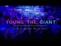 Young the Giant - It's About Time (live)