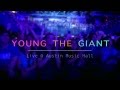Young the Giant - It's About Time (live) 