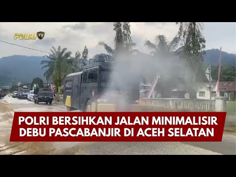 PRESISI UPDATE :POLRI BERSIHKAN JALAN MINIMALISIR DEBU PASCABANJIR DI ACEH SELATAN 11/01/2026(16.30)