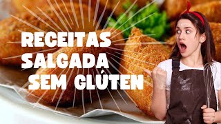 RECEITAS SALGADA SEM GLÚTEN(ZERO DE GLUTEN)