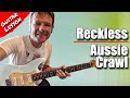 How to play Reckless on Guitar - Australian Crawl : Guitar Lesson Tutorial