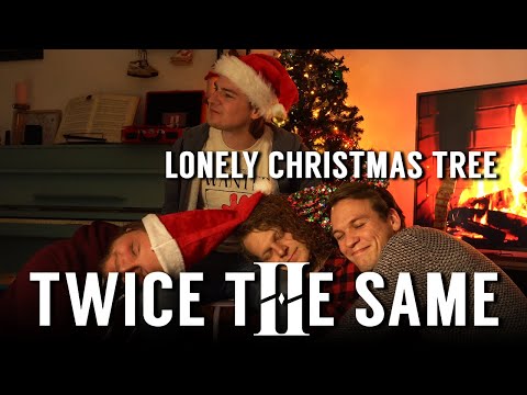 Lonely Christmas Tree - Twice The Same [OFFICIAL MUSIC VIDEO]