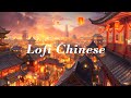 Best Traditional Chinese Music Lofi