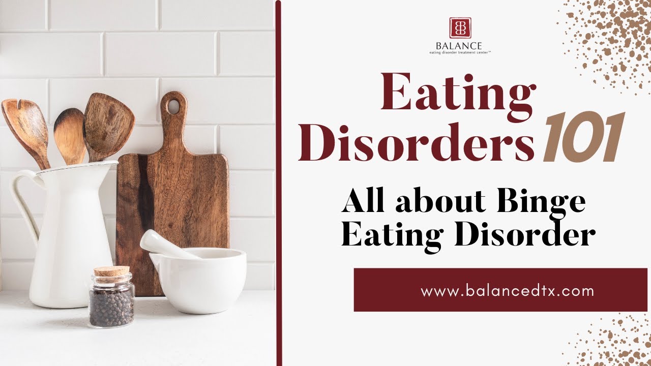 Eating Disorders 101: All About Binge Eating Disorder