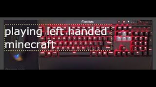 Mastering left handed Minecraft