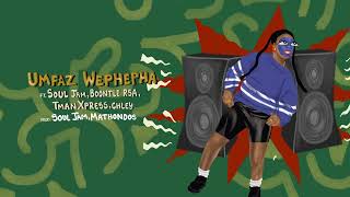 Umfaz Wephapha Lyrics English Translation
