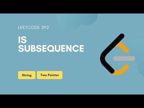 Is Subsequence Leetcode 392 String Two Pointer
