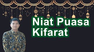 Bacaan Niat Membayar Kafarat Puasa Ramadhan, Lengkap dengan Arab, Latin, dan Artinya