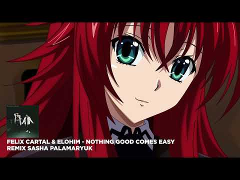 Felix Cartal & Elohim - Nothing Good Comes Easy (Remix Sasha Palamaryuk)