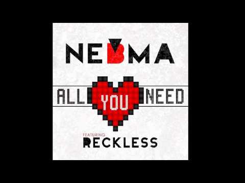 NEBMA Feat. Reckless - All You Need (NEW 2012)