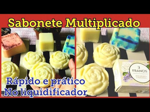 COMO MULTIPLICAR SABONETE FRANCIS RÁPIDO E FÁCIL SUPER PRÁTICO NO LIQUIDIFICADOR