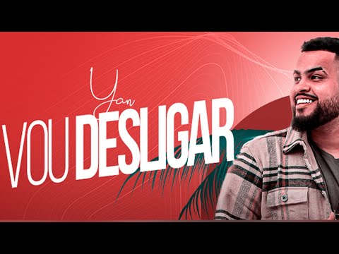 Yan - Vou Desligar (Ao Vivo)