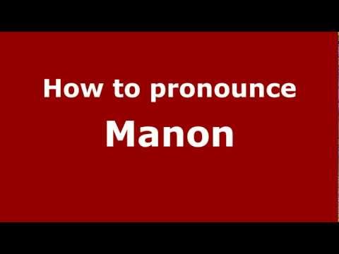 How to Pronounce Manon - PronounceNames.com