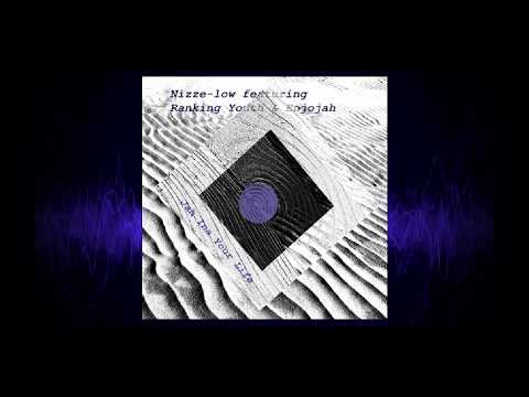 Nizze-Low - Jah Ina Your Life (feat. Ranking Youth, Enjojah)