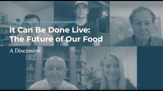Click to play: It Can Be Done Live: The Future of Our Food