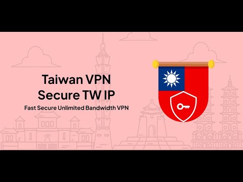 VPN Taiwan - Secure Taiwan IP video thumbnail