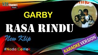 Download lagu RASA RINDU - GARBY [Karaoke Version] mp3