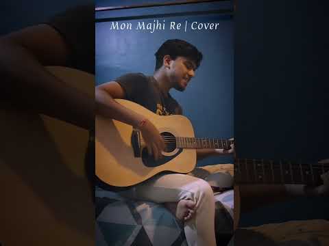 Mon Majhi Re | Arijit Singh | Cover By Sanjay Deb